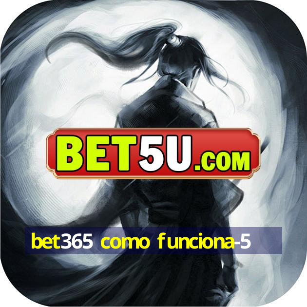 bet365 como funciona